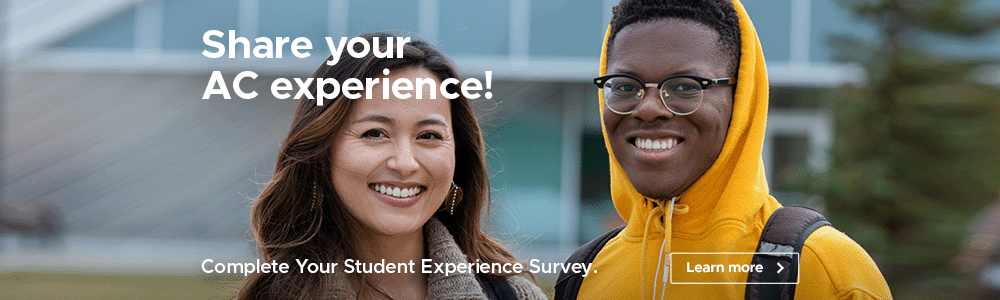 two students standing in front of an Algonquin College Ottawa Campus Building. White Text reads: Share your AC experience. Complete your Student Experience Survey. Learn More.