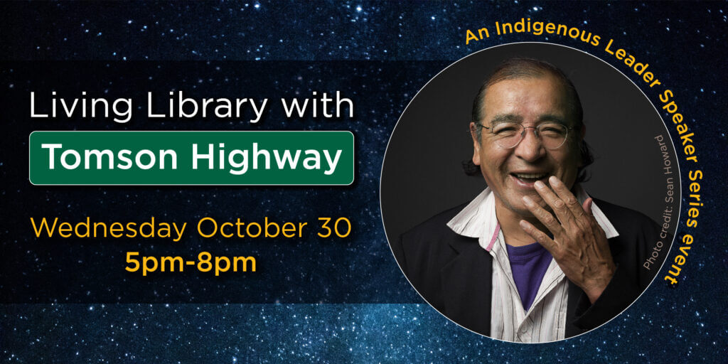 Living Library with Tomson Highway - Wednesday October 30, 5pm-8pm