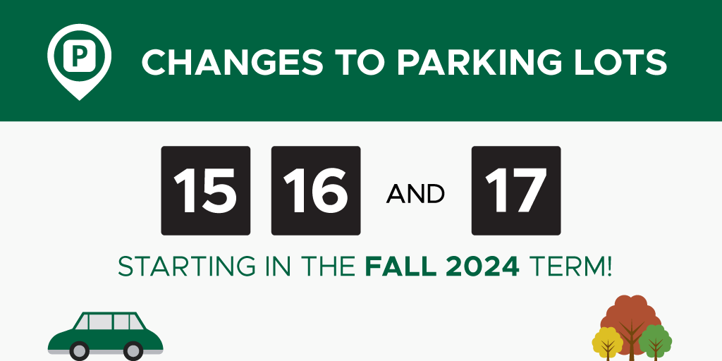 Changes to parking lots 15, 16, and 17 for Fall 2024 at Algonquin College