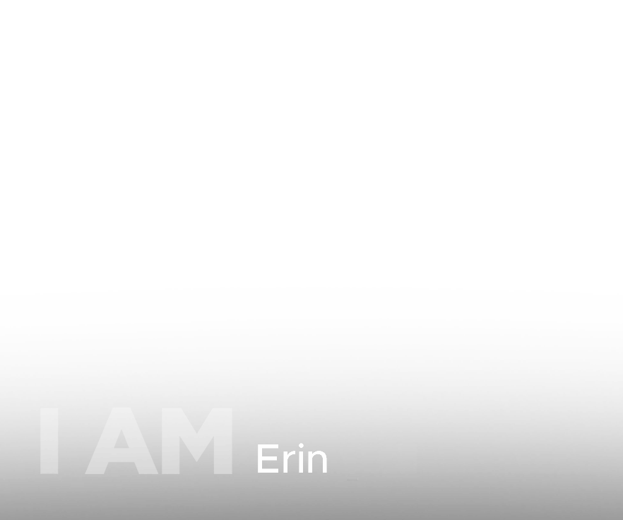 I AM Erin text overlay